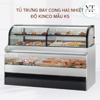 TỦ TRƯNG BÀY CONG HAI NHIỆT ĐỘ KINCO MẪU KS
