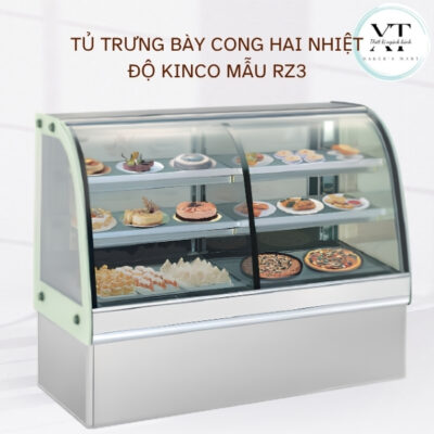 TỦ TRƯNG BÀY CONG HAI NHIỆT ĐỘ KINCO MẪU RZ3